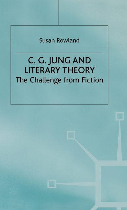C G JUNG AND LITERARY THEORY