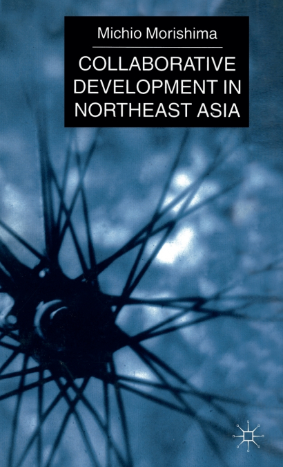 COLLABORATIVE DEVELOPMENT IN NORTHEAST ASIA