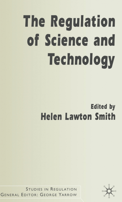 THE REGULATION OF SCIENCE AND TECHNOLOGY