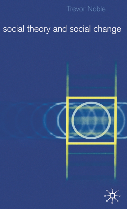 SOCIAL THEORY & SOCIAL CHANGE