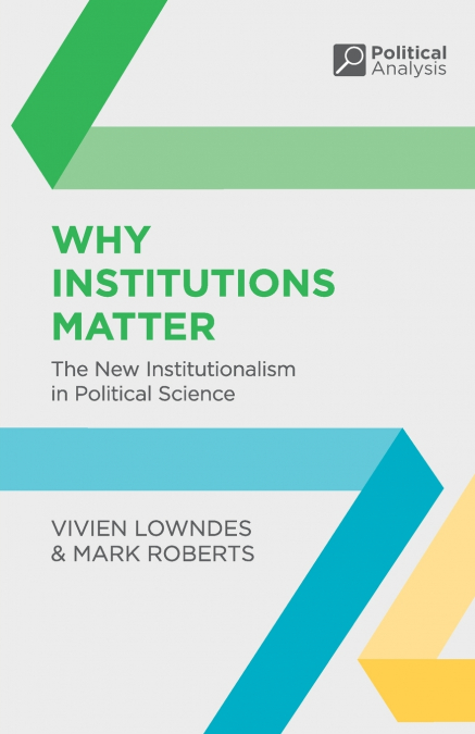 WHY INSTITUTIONS MATTER