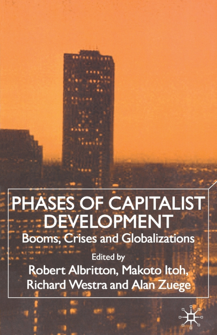 PHASES OF CAPITALIST DEVELOPMENT
