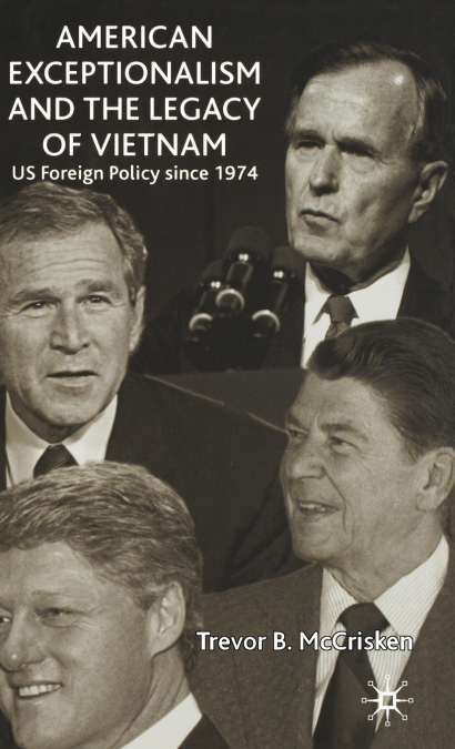 AMERICAN EXCEPTIONALISM AND THE LEGACY OF VIETNAM