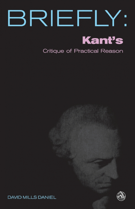 KANT?S CRITIQUE OF PRACTICAL REASON