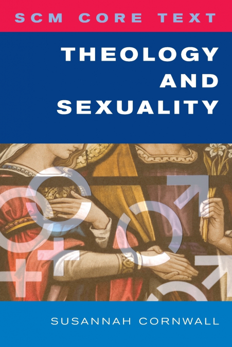 THEOLOGY AND SEXUALITY