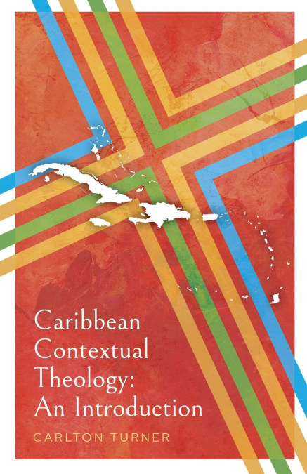 CARIBBEAN CONTEXTUAL THEOLOGY