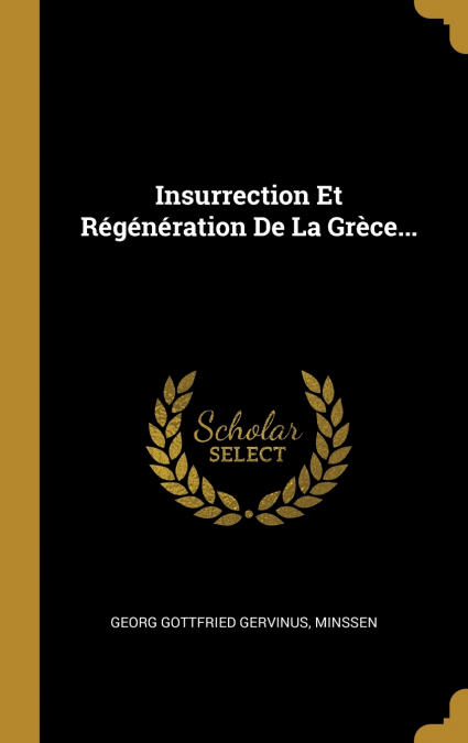INSURRECTION ET REGENERATION DE LA GRECE...