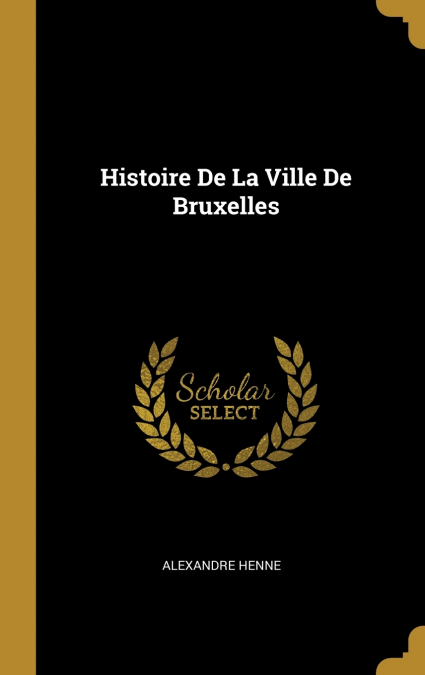 HISTOIRE DE LA VILLE DE BRUXELLES