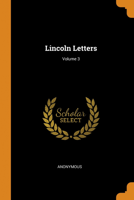 LINCOLN LETTERS, VOLUME 3