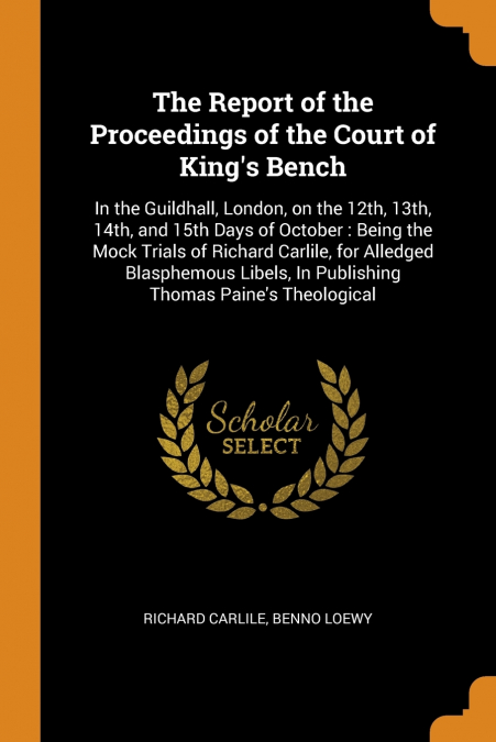 THE REPORT OF THE PROCEEDINGS OF THE COURT OF KING?S BENCH