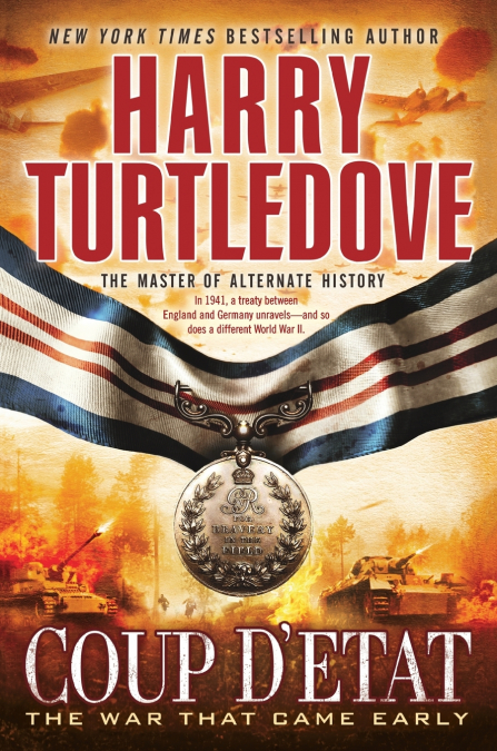 COUP D?ETAT (THE WAR THAT CAME EARLY, BOOK FOUR)