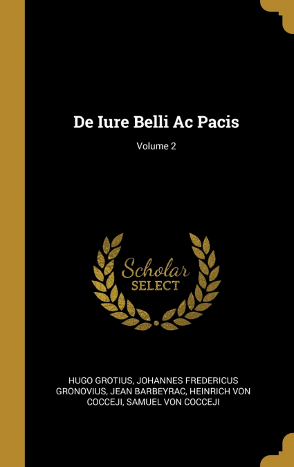 DE IURE BELLI AC PACIS, VOLUME 2