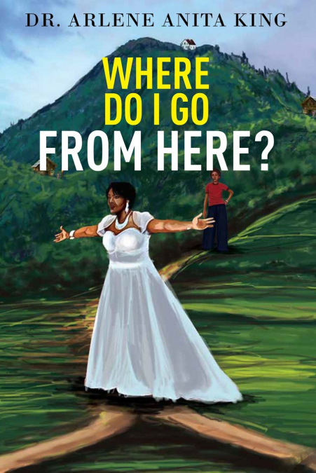 WHERE DO I GO FROM HERE 2ND EDITION