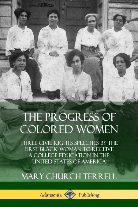 THE PROGRESS OF COLORED WOMEN