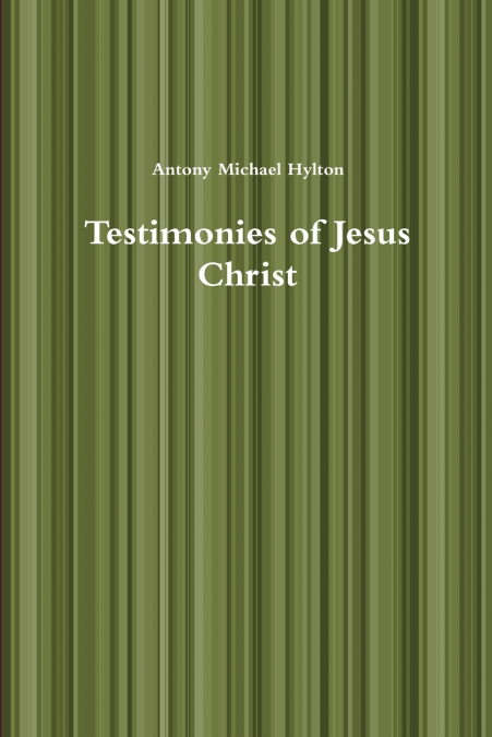 TESTIMONIES OF JESUS CHRIST