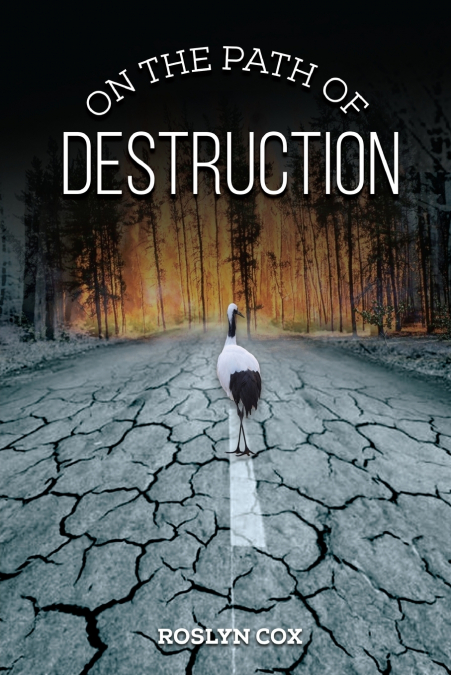 ON THE PATH OF DESTRUCTION