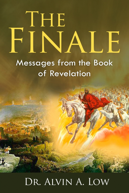 THE FINALE. MESSAGES FROM THE BOOK OF REVELATION