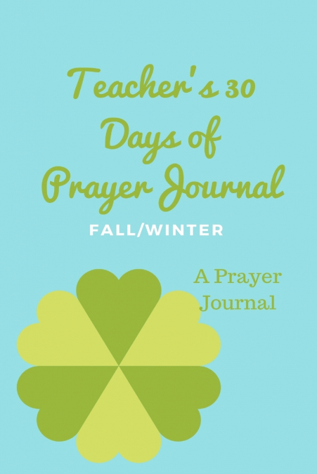 TEACHER?S 30 DAY PRAYER JOURNAL