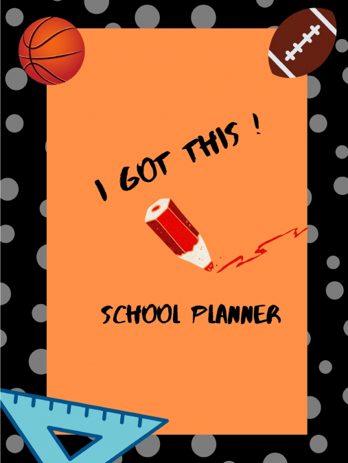 HIGH SCHOOL PLANNER (FOOTBALL AND BASKETBALL THEME)