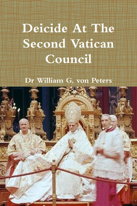 DEICIDE AT THE SECOND VATICAN COUNCIL