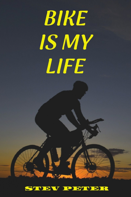 BIKE IS MY LIFE