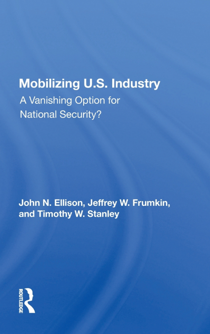 MOBILIZING U.S. INDUSTRY