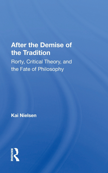 AFTER THE DEMISE OF THE TRADITION