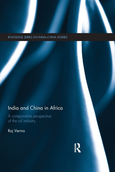 INDIA AND CHINA IN AFRICA