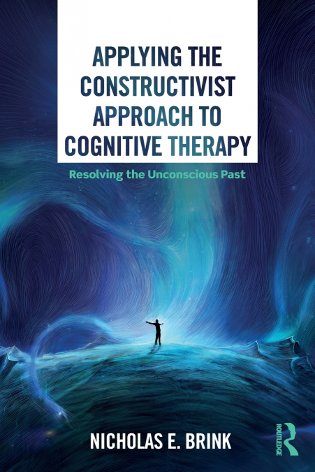 APPLYING THE CONSTRUCTIVIST APPROACH TO COGNITIVE THERAPY