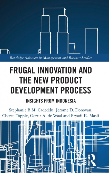 FRUGAL INNOVATION AND THE NEW PRODUCT DEVELOPMENT PROCESS
