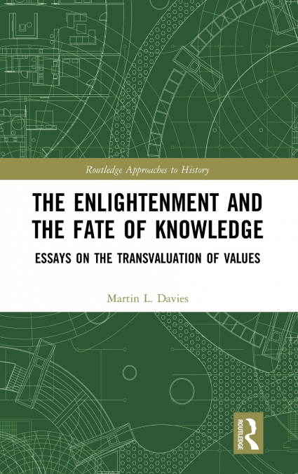 THE ENLIGHTENMENT AND THE FATE OF KNOWLEDGE
