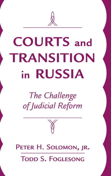 COURTS AND TRANSITION IN RUSSIA