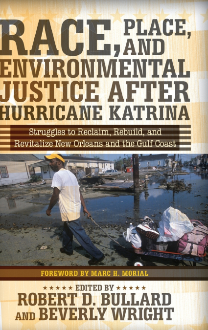 RACE, PLACE, AND ENVIRONMENTAL JUSTICE AFTER HURRICANE KATRI