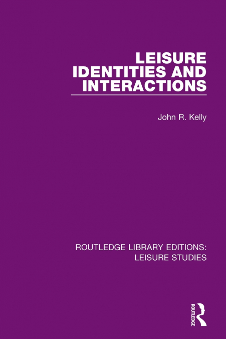 LEISURE IDENTITIES AND INTERACTIONS