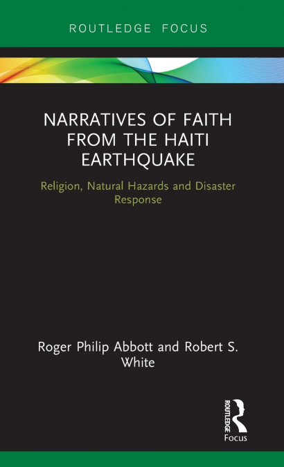 NARRATIVES OF FAITH FROM THE HAITI EARTHQUAKE