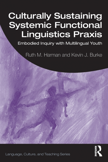 CULTURALLY SUSTAINING SYSTEMIC FUNCTIONAL LINGUISTICS PRAXIS
