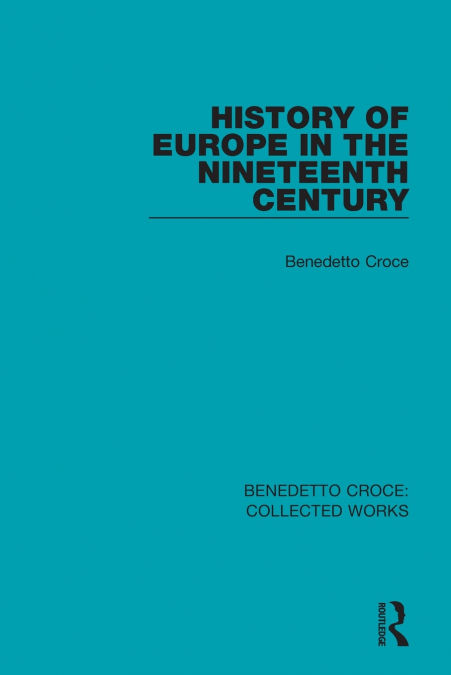 HISTORY OF EUROPE IN THE NINETEENTH CENTURY