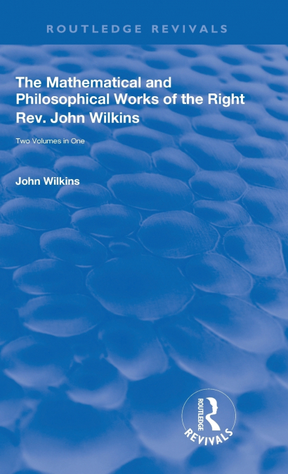 THE MATHEMATICAL AND PHILOSOPHICAL WORKS OF THE RIGHT REV. J