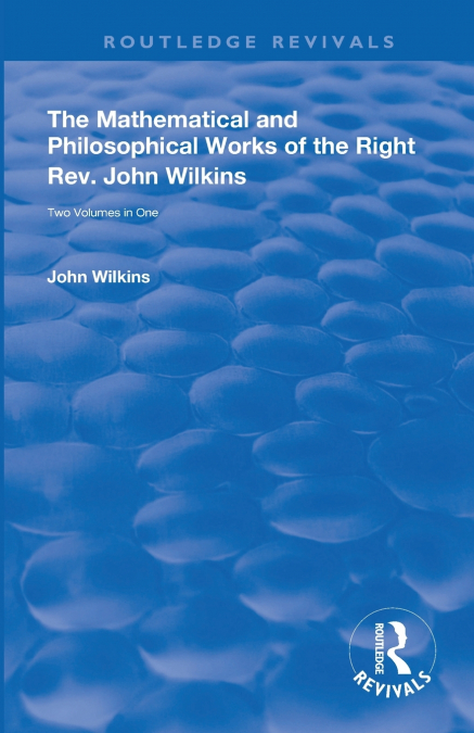 THE MATHEMATICAL AND PHILOSOPHICAL WORKS OF THE RIGHT REV. J