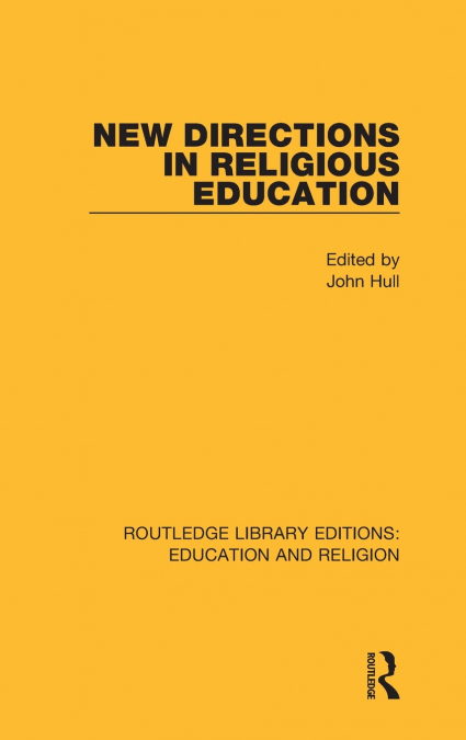 NEW DIRECTIONS IN RELIGIOUS EDUCATION