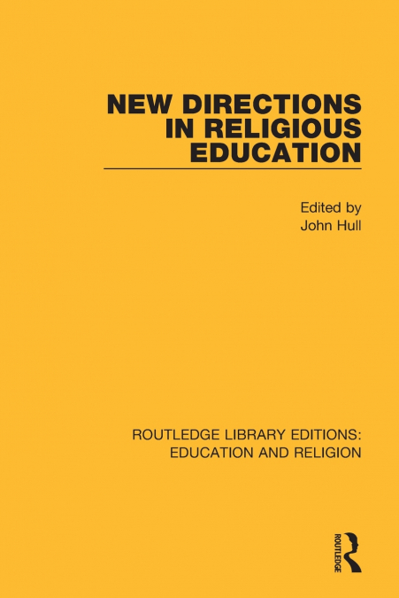 NEW DIRECTIONS IN RELIGIOUS EDUCATION