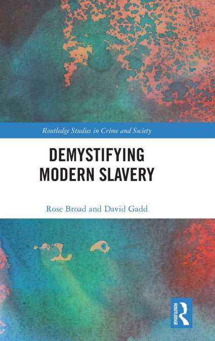 DEMYSTIFYING MODERN SLAVERY