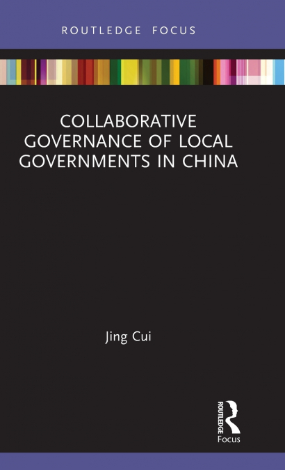 COLLABORATIVE GOVERNANCE OF LOCAL GOVERNMENTS IN CHINA
