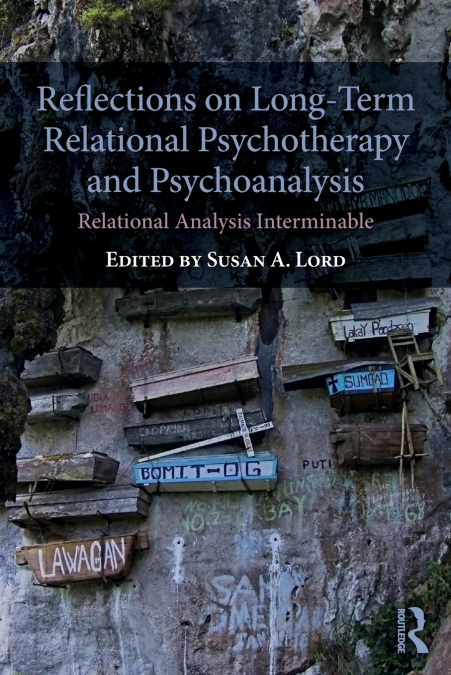 REFLECTIONS ON LONG-TERM RELATIONAL PSYCHOTHERAPY AND PSYCHO