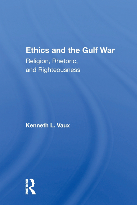 ETHICS AND THE GULF WAR
