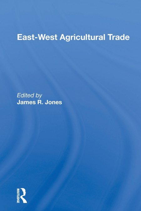 EAST-WEST AGRICULTURAL TRADE