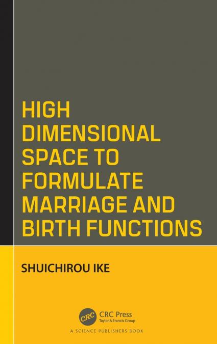 HIGH DIMENSIONAL SPACE TO FORMULATE MARRIAGE AND BIRTH FUNCT