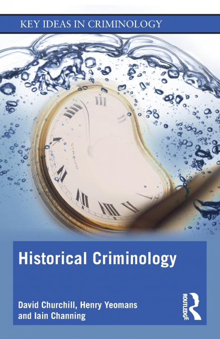 HISTORICAL CRIMINOLOGY