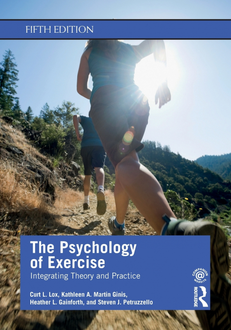 THE PSYCHOLOGY OF EXERCISE