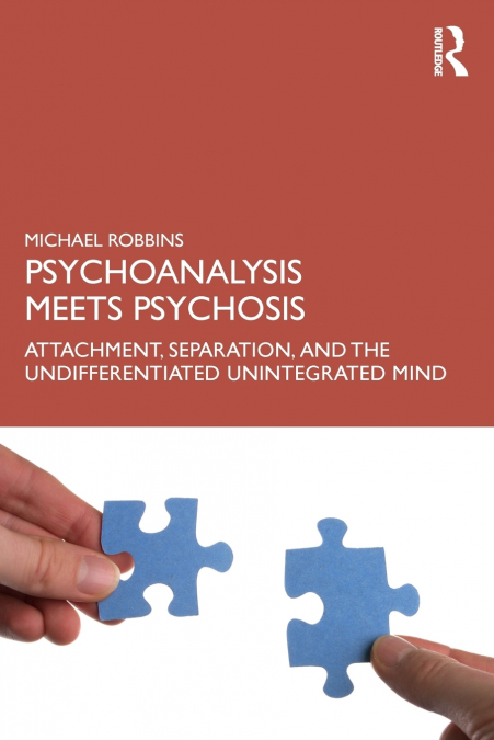 PSYCHOANALYSIS MEETS PSYCHOSIS